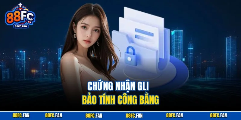 Chứng nhận GLI bảo tính công bằng