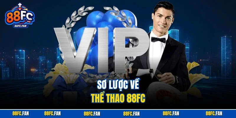 Sơ lược về thể thao 88FC